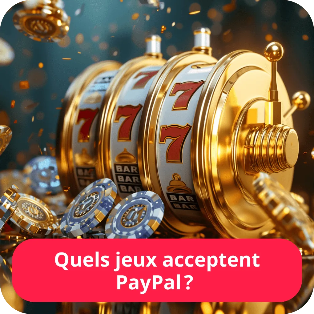 Quels jeux acceptent PayPal ?