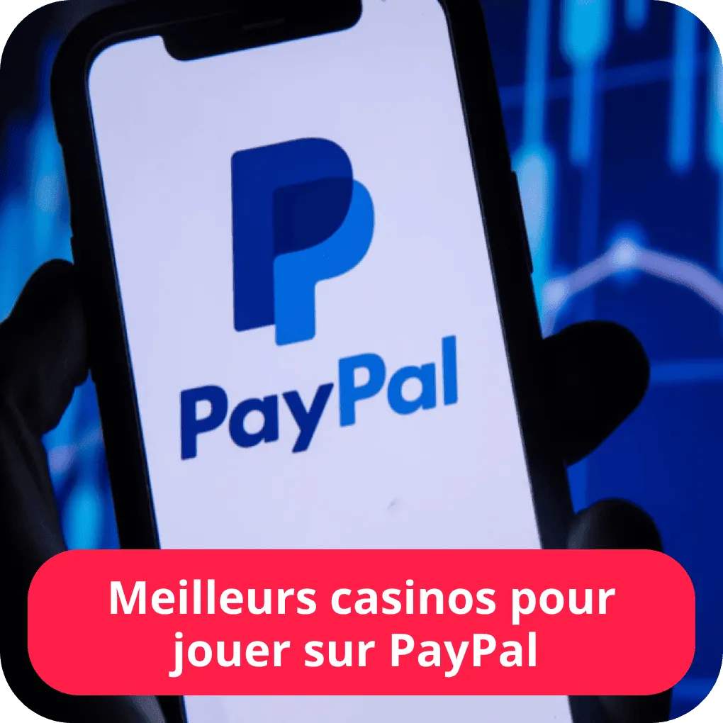 Meilleurs casinos pour jouer sur PayPal 