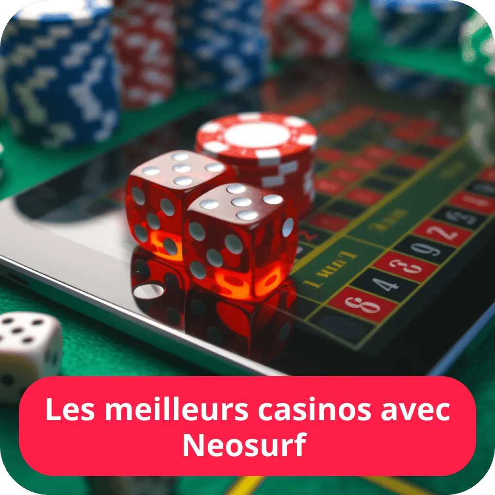 Les meilleurs casinos avec Neosurf 