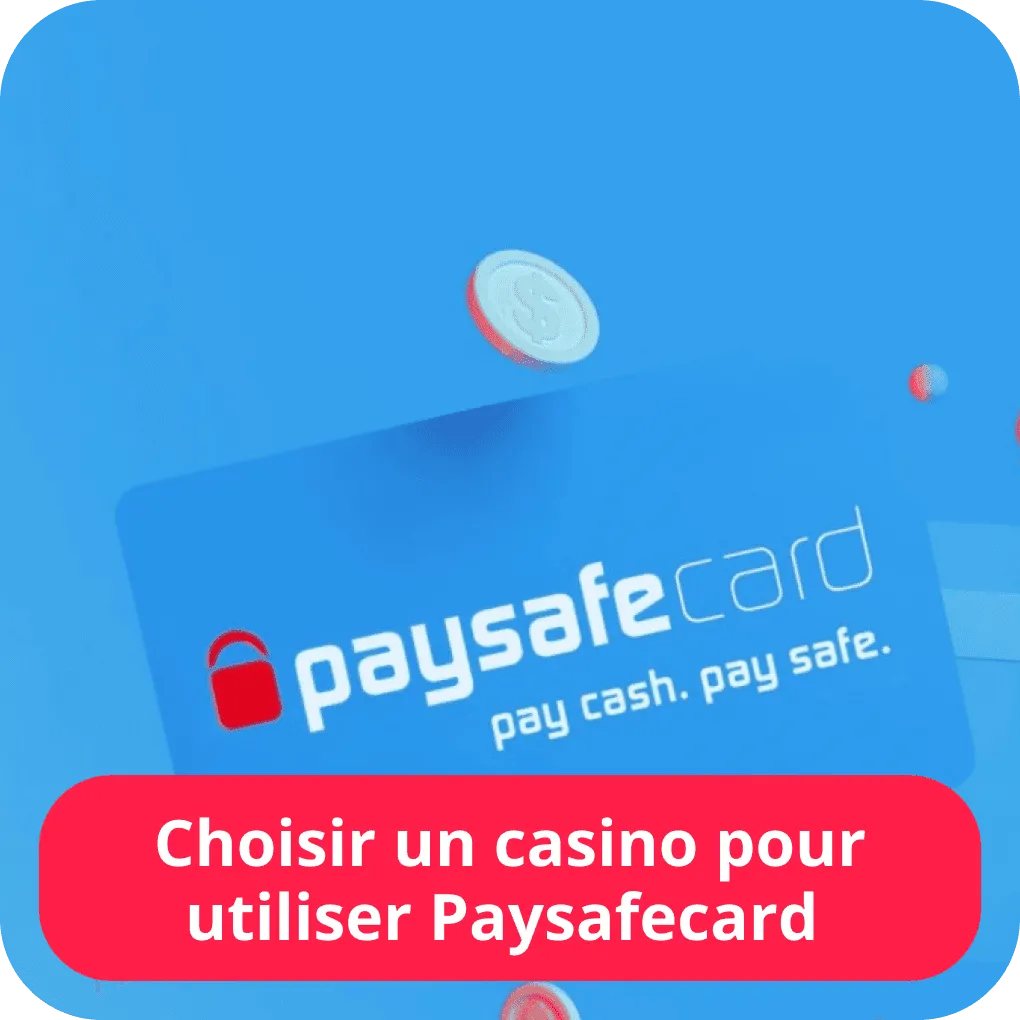 Choisir un casino pour utiliser Paysafecard 