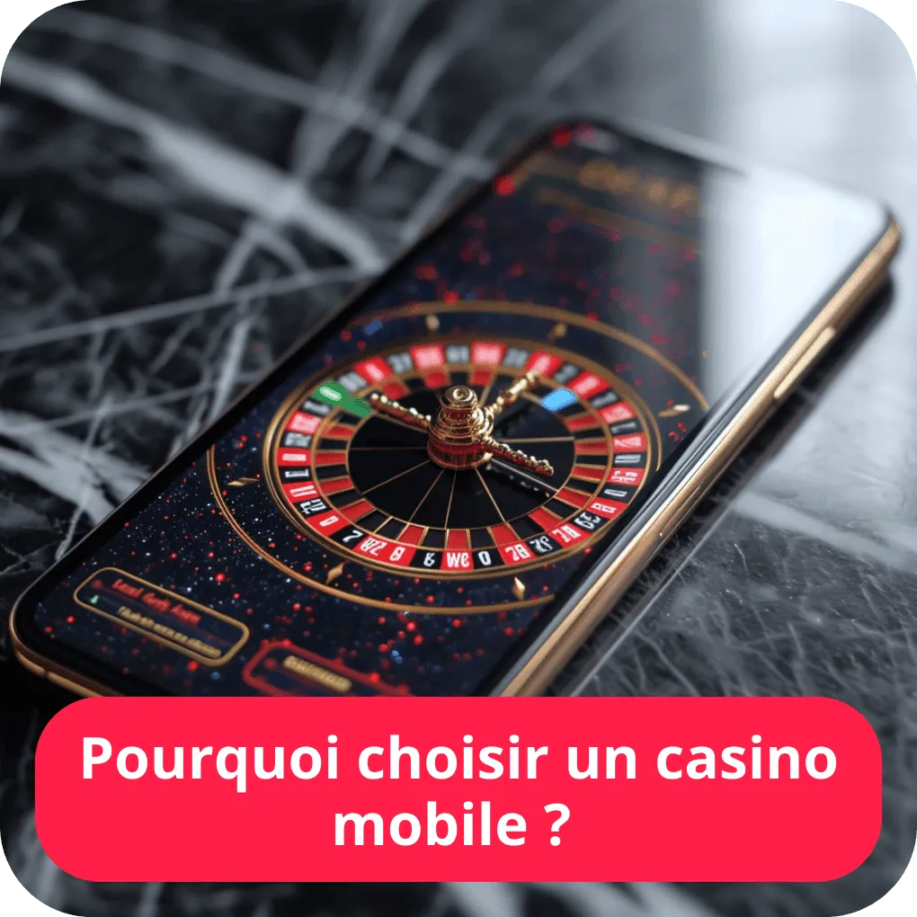 Pourquoi choisir un casino mobile ? 