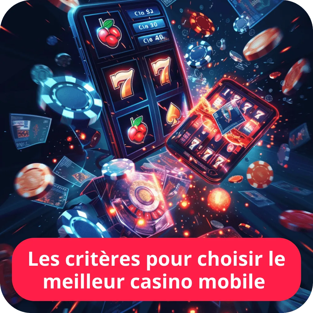 Les critères pour choisir le meilleur casino mobile 