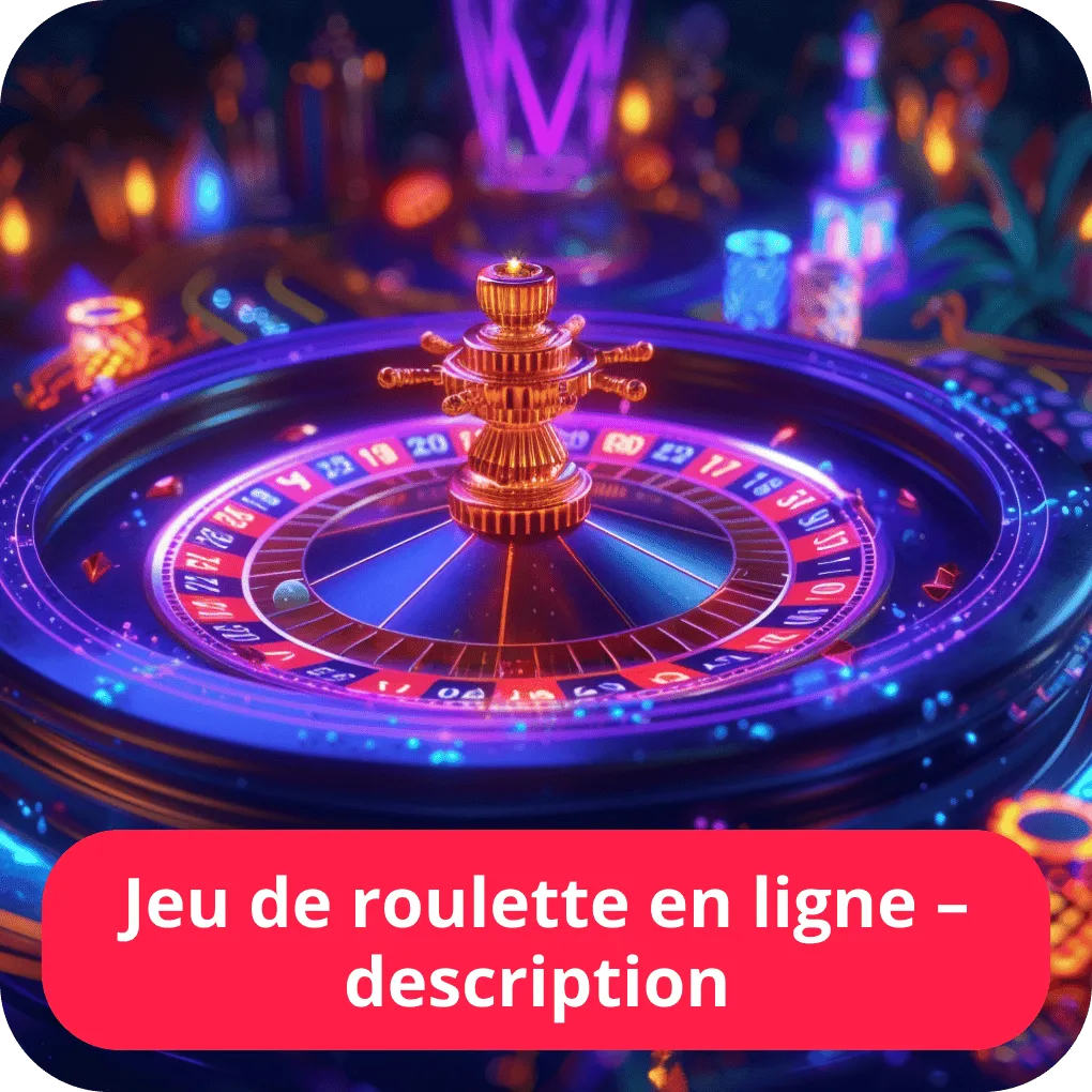 Jeu de roulette en ligne – description