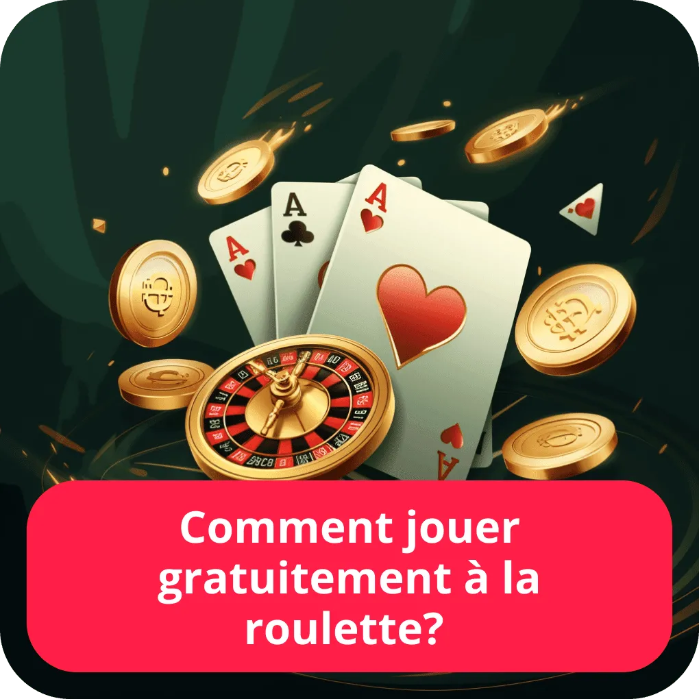 Comment jouer gratuitement à la roulette ? 