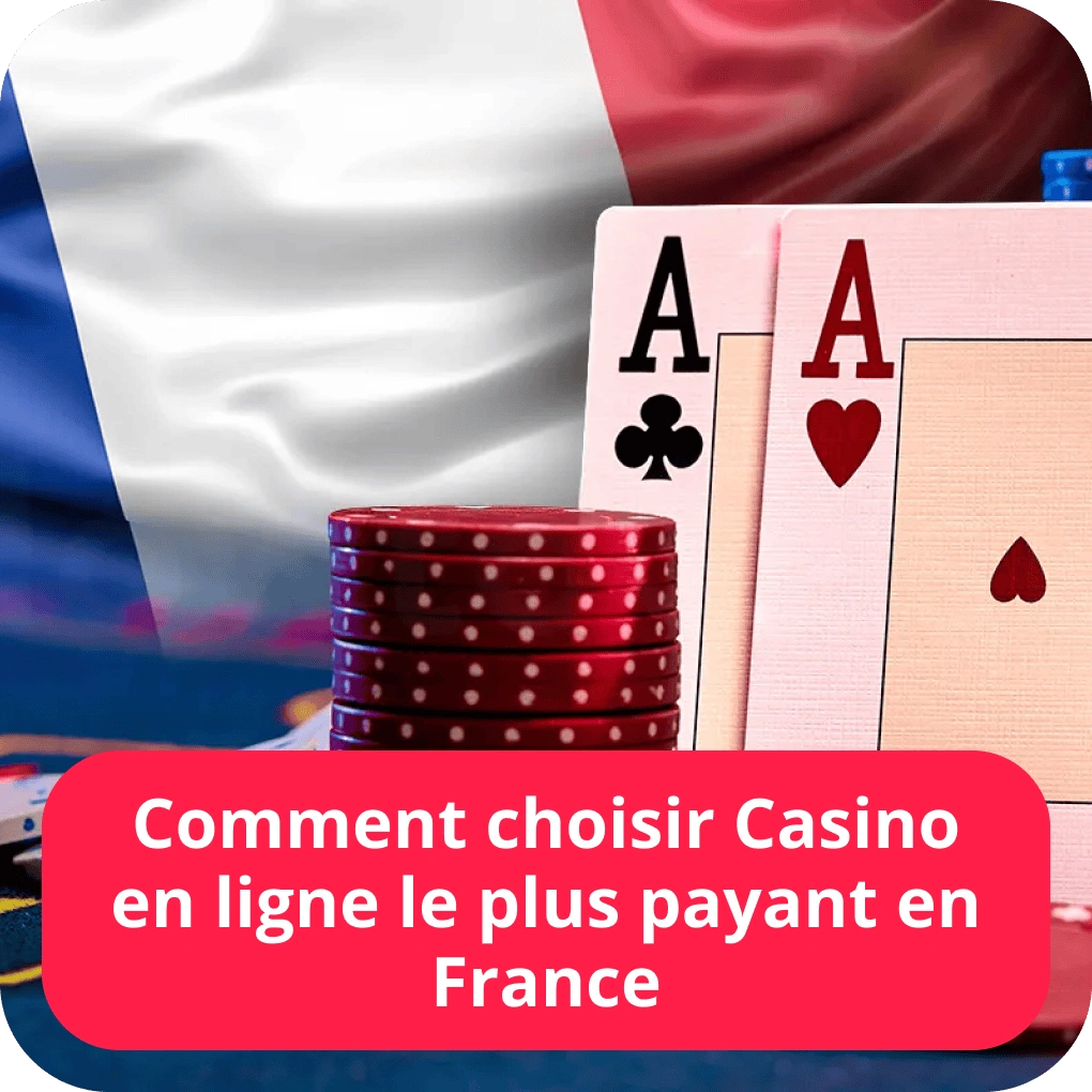 Comment choisir casino en ligne le plus payant en France